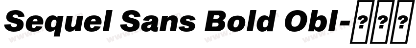 Sequel Sans Bold Obl字体转换 Sequel Sans Bold Obl字体转换